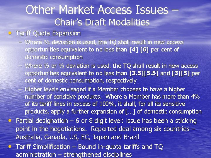 Other Market Access Issues – Chair’s Draft Modalities • Tariff Quota Expansion – Where