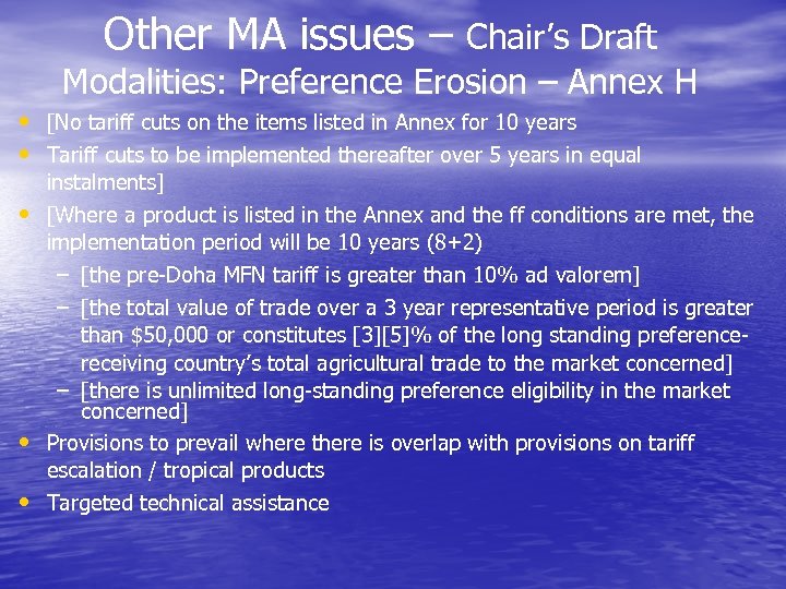 Other MA issues – Chair’s Draft Modalities: Preference Erosion – Annex H • [No