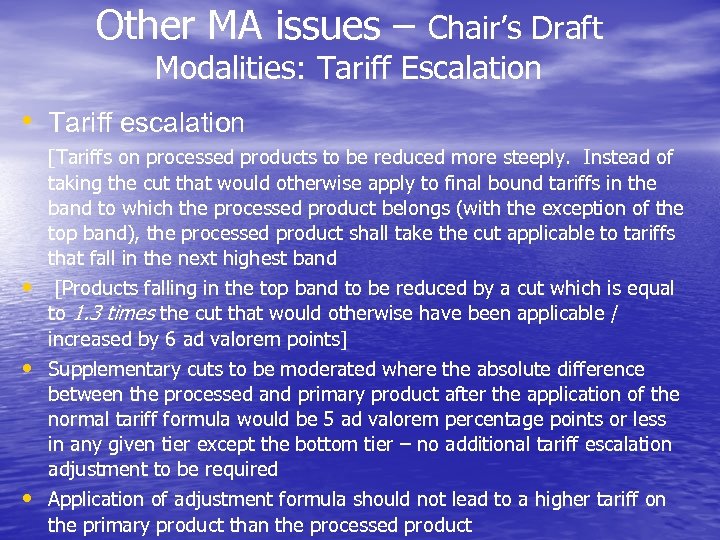Other MA issues – Chair’s Draft Modalities: Tariff Escalation • Tariff escalation • [Tariffs