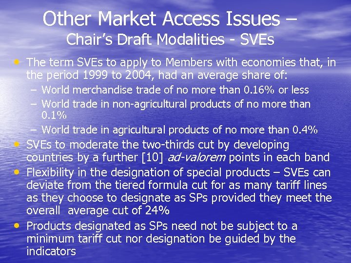 Other Market Access Issues – Chair’s Draft Modalities - SVEs • The term SVEs