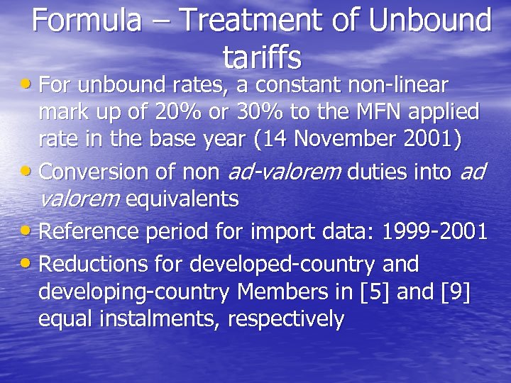 Formula – Treatment of Unbound tariffs • For unbound rates, a constant non-linear mark
