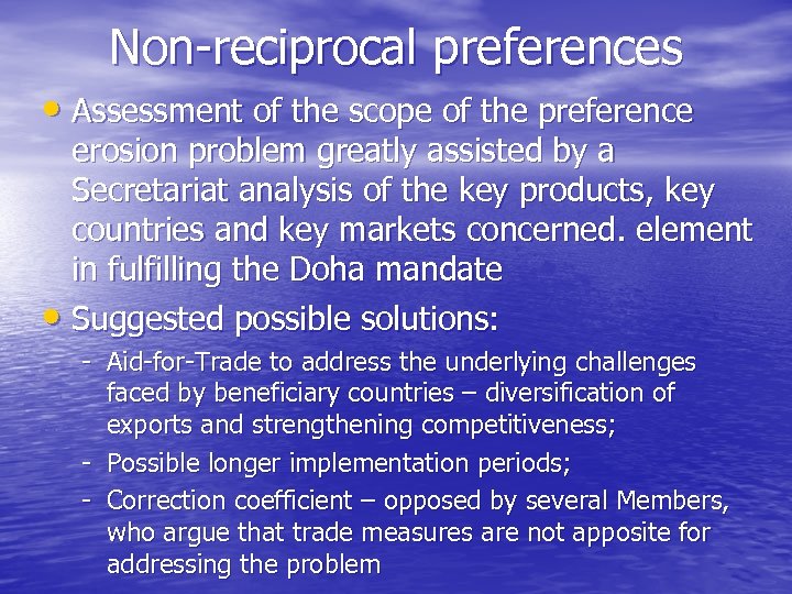 Non-reciprocal preferences • Assessment of the scope of the preference erosion problem greatly assisted
