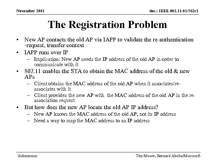 November 2001 doc. : IEEE 802. 11 -01/562 r 1 The Registration Problem •