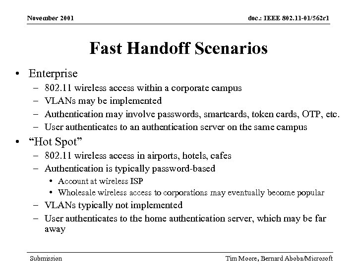 November 2001 doc. : IEEE 802. 11 -01/562 r 1 Fast Handoff Scenarios •