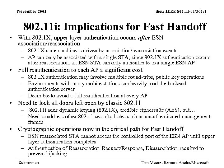 November 2001 doc. : IEEE 802. 11 -01/562 r 1 802. 11 i: Implications
