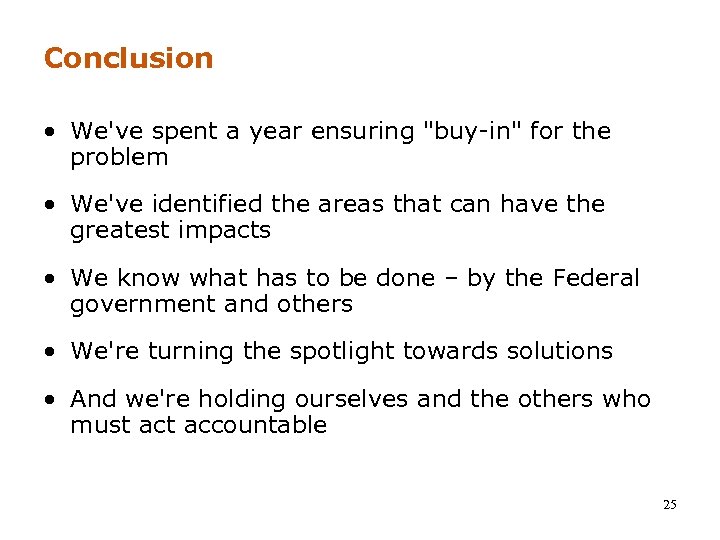 Conclusion • We've spent a year ensuring 