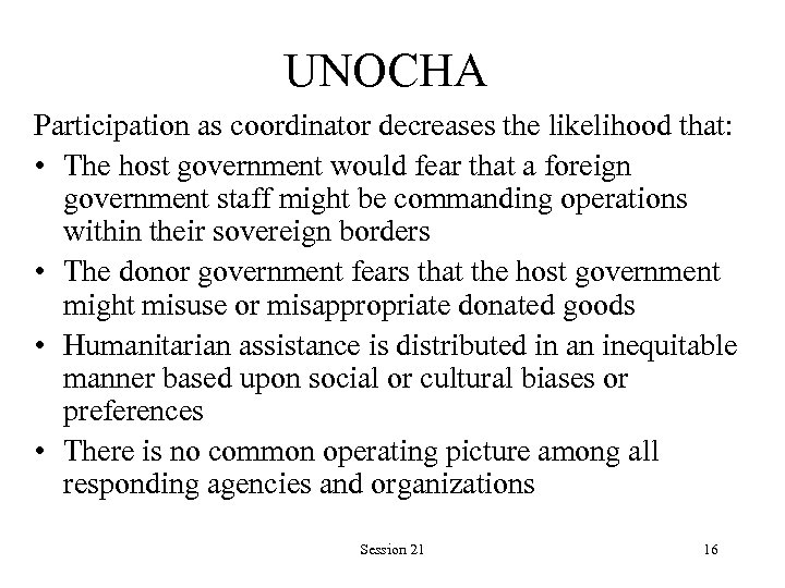 UNOCHA Participation as coordinator decreases the likelihood that: • The host government would fear
