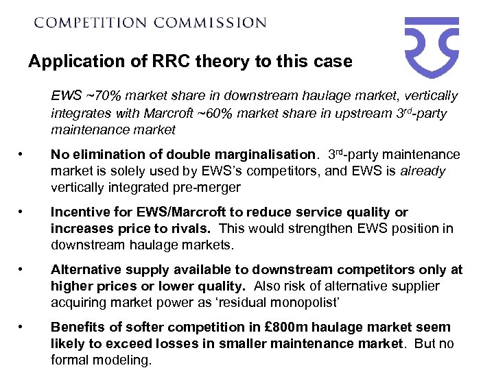 Application of RRC theory to this case EWS ~70% market share in downstream haulage