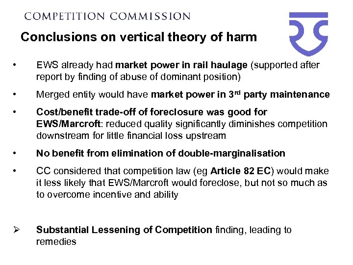 Conclusions on vertical theory of harm • EWS already had market power in rail