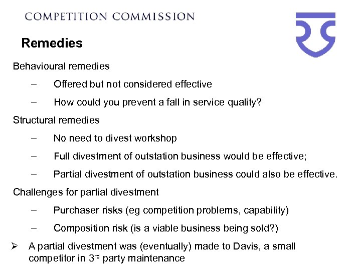 Remedies Behavioural remedies – Offered but not considered effective – How could you prevent