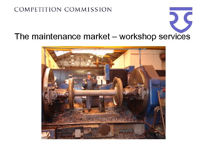 The maintenance market – workshop services 