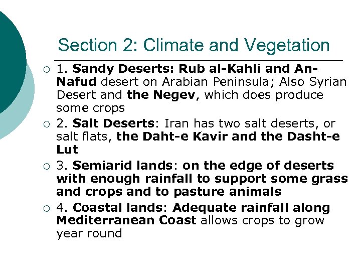 Section 2: Climate and Vegetation ¡ ¡ 1. Sandy Deserts: Rub al-Kahli and An.