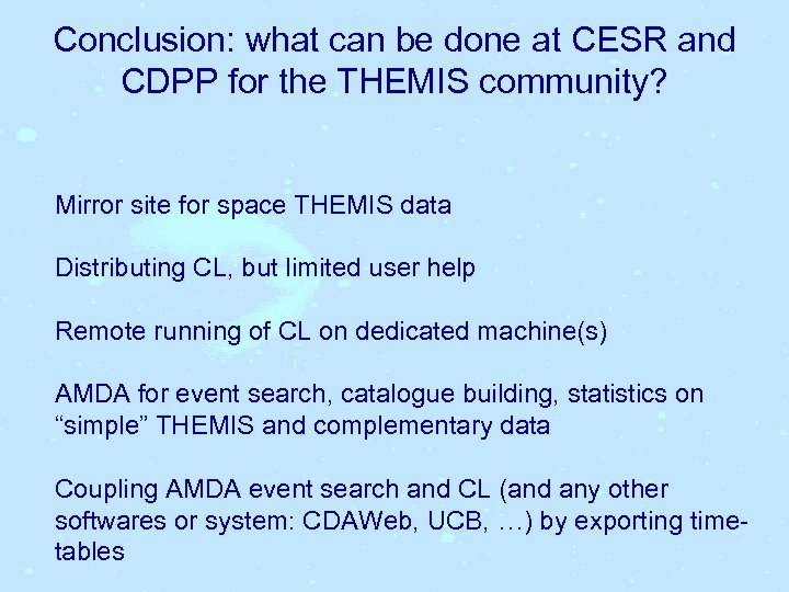Conclusion: what can be done at CESR and CDPP for the THEMIS community? Mirror