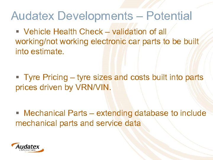Audatex Developments – Potential § Vehicle Health Check – validation of all working/not working