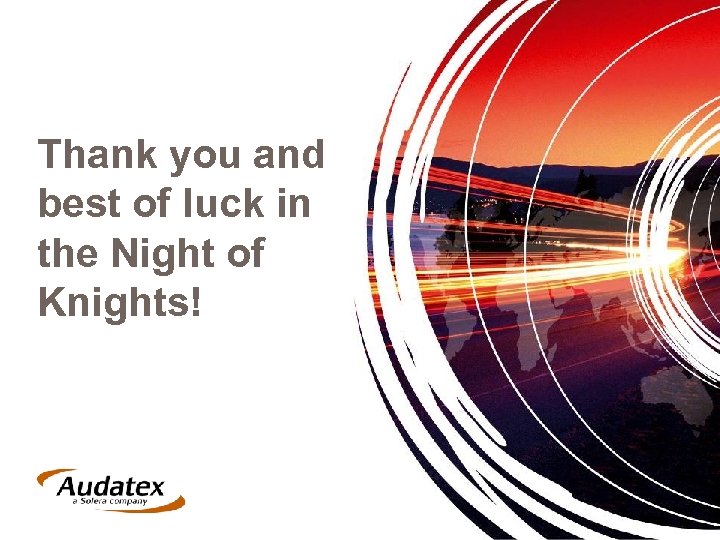 Thank you and best of luck in the Night of Knights! 