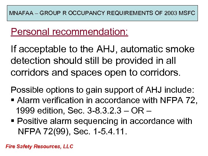 MNAFAA – GROUP R OCCUPANCY REQUIREMENTS OF 2003 MSFC Personal recommendation: If acceptable to