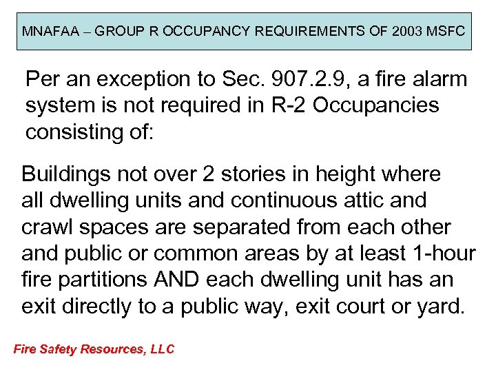 MNAFAA – GROUP R OCCUPANCY REQUIREMENTS OF 2003 MSFC Per an exception to Sec.