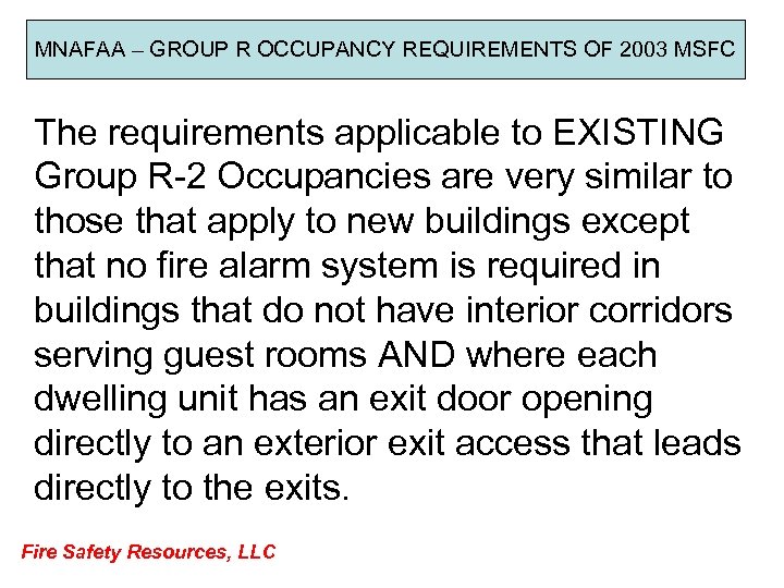 MNAFAA – GROUP R OCCUPANCY REQUIREMENTS OF 2003 MSFC The requirements applicable to EXISTING
