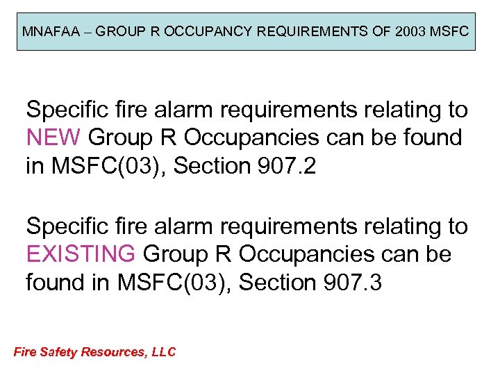 MNAFAA – GROUP R OCCUPANCY REQUIREMENTS OF 2003 MSFC Specific fire alarm requirements relating