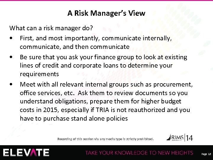 A Risk Manager’s View What can a risk manager do? • First, and most