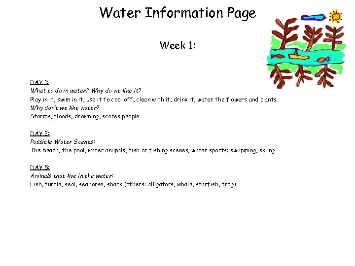 Water Information Page Week 1: DAY 1: What to do in water? Why do