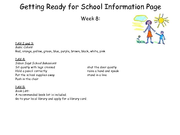 Getting Ready for School Information Page Week 8: DAY 2 and 3: Basic Colors: