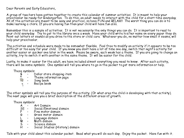 Dear Parents and Early Educators, A group of teachers have gotten together to create