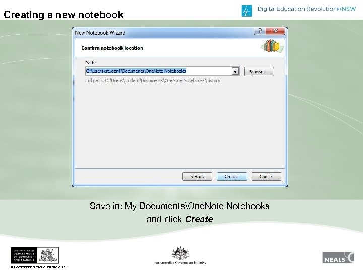 Creating a new notebook Save in: My DocumentsOne. Notebooks and click Create © Commonwealth