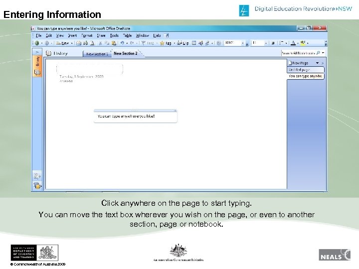 Entering Information Click anywhere on the page to start typing. You can move the