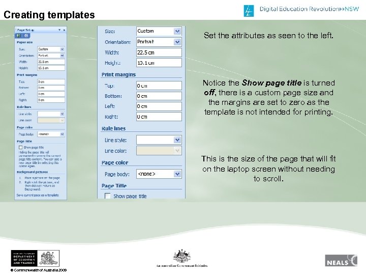 Creating templates Set the attributes as seen to the left. Notice the Show page