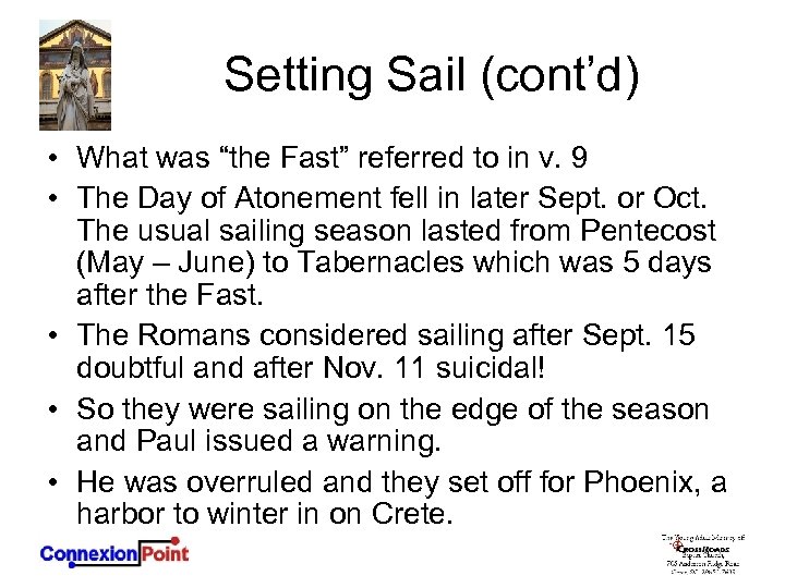 Setting Sail (cont’d) • What was “the Fast” referred to in v. 9 •