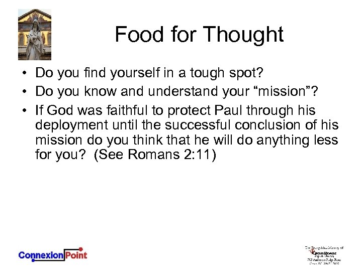 Food for Thought • Do you find yourself in a tough spot? • Do