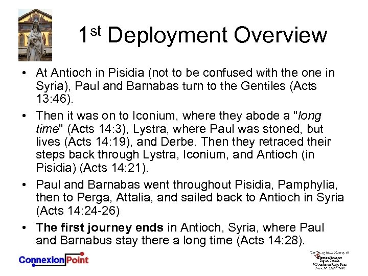 1 st Deployment Overview • At Antioch in Pisidia (not to be confused with