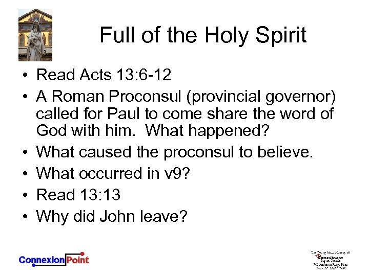 Full of the Holy Spirit • Read Acts 13: 6 -12 • A Roman