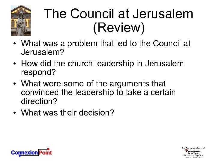 The Council at Jerusalem (Review) • What was a problem that led to the