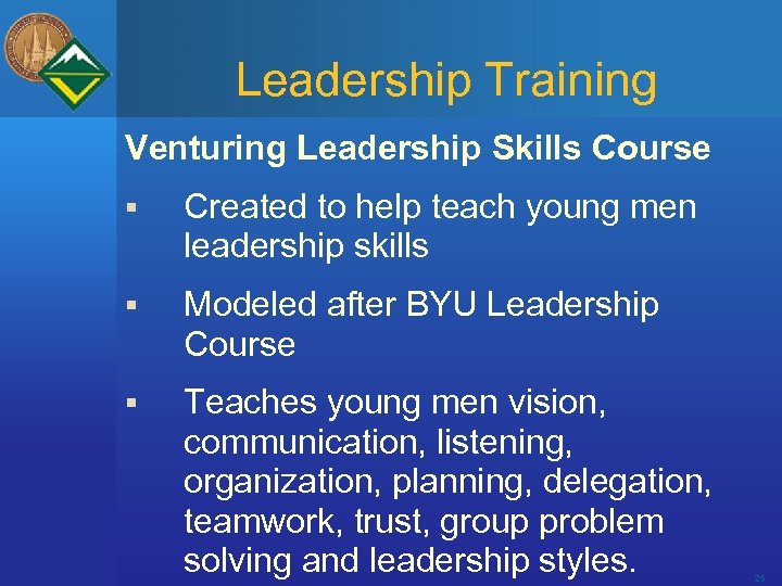 Leadership Training Venturing Leadership Skills Course § Created to help teach young men leadership