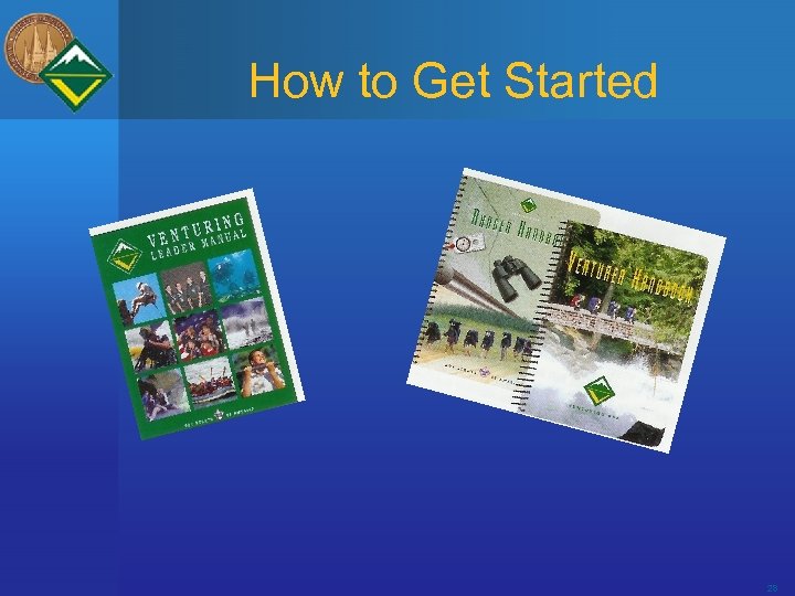 How to Get Started 28 