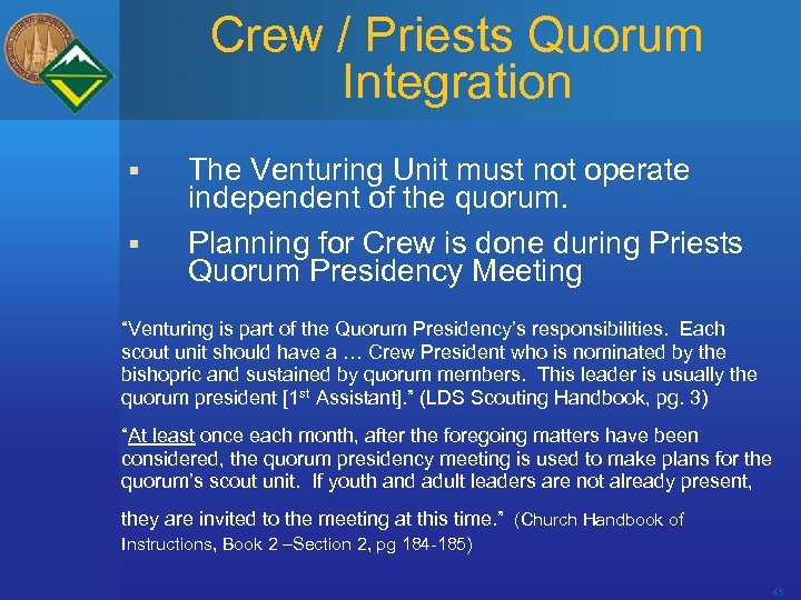 Crew / Priests Quorum Integration § § The Venturing Unit must not operate independent