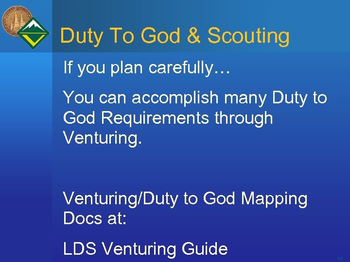 Duty To God & Scouting If you plan carefully… You can accomplish many Duty