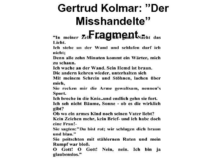 Gertrud Kolmar: ”Der Misshandelte” - Fragment - 