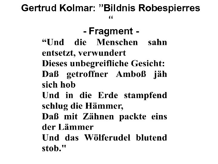 Gertrud Kolmar: ”Bildnis Robespierres “ - Fragment - 