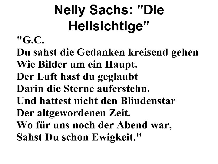 Nelly Sachs: ”Die Hellsichtige” 