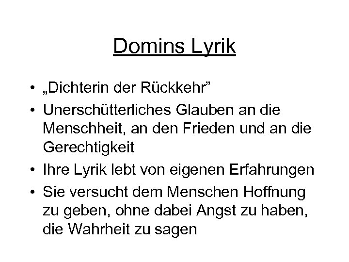 Domins Lyrik • „Dichterin der Rückkehr” • Unerschütterliches Glauben an die Menschheit, an den