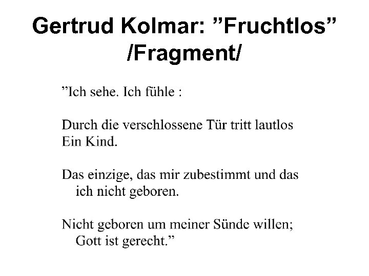 Gertrud Kolmar: ”Fruchtlos” /Fragment/ 