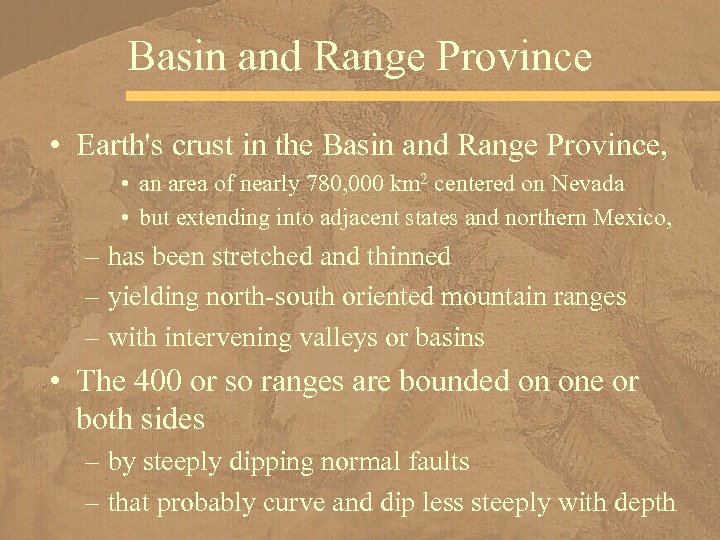 Basin and Range Province • Earth's crust in the Basin and Range Province, •