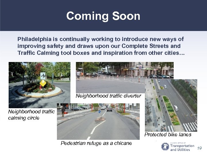 Coming Soon Philadelphia is continually working to introduce new ways of improving safety and