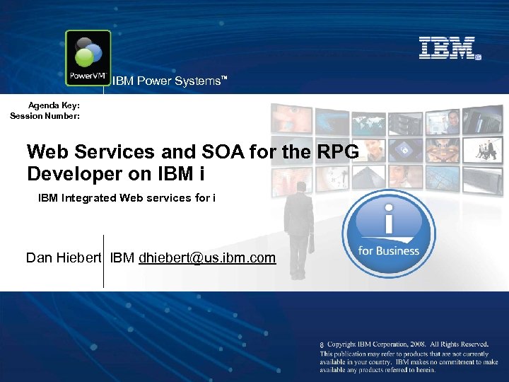 IBM Power Systems™ Agenda Key: Session Number: Web Services and SOA for the RPG