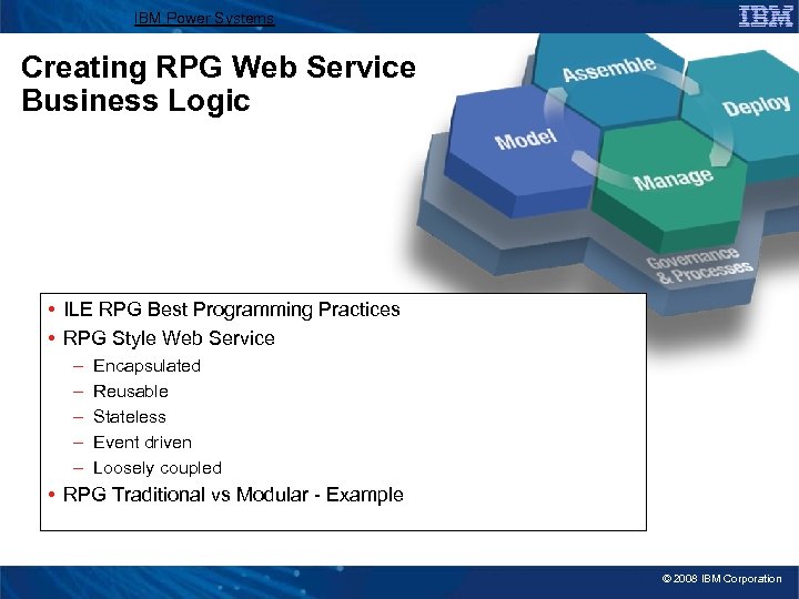 IBM Power Systems Creating RPG Web Service Business Logic • ILE RPG Best Programming