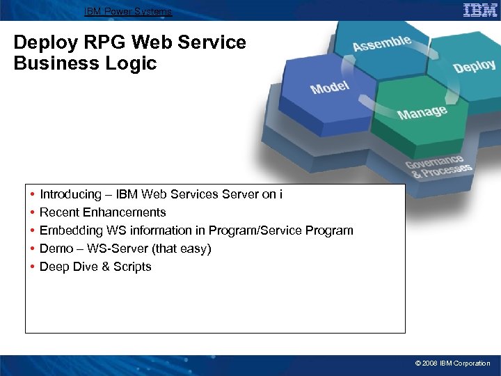 IBM Power Systems Deploy RPG Web Service Business Logic • • • Introducing –