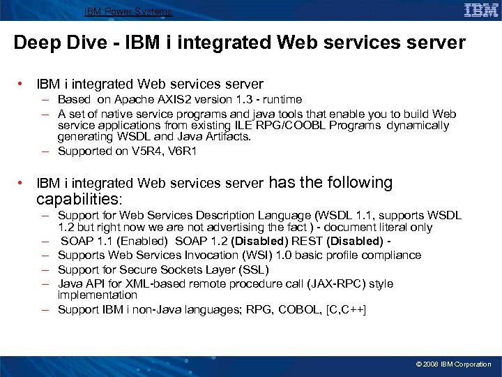 IBM Power Systems Deep Dive - IBM i integrated Web services server • IBM